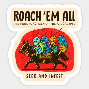 ROACH 'EM ALL Sticker